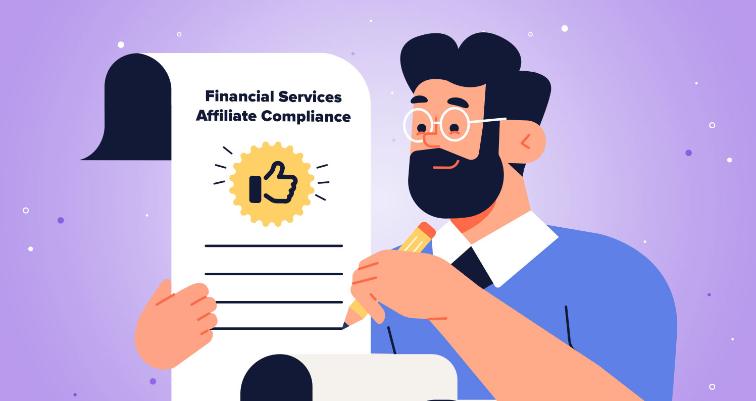 Financial Services Affiliate Compliance: Tips to Stay Compliant & Avoid Legal Action
